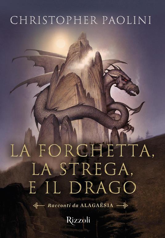 Ibs La forchetta la strega e il drago. Racconti da Alagaësia
