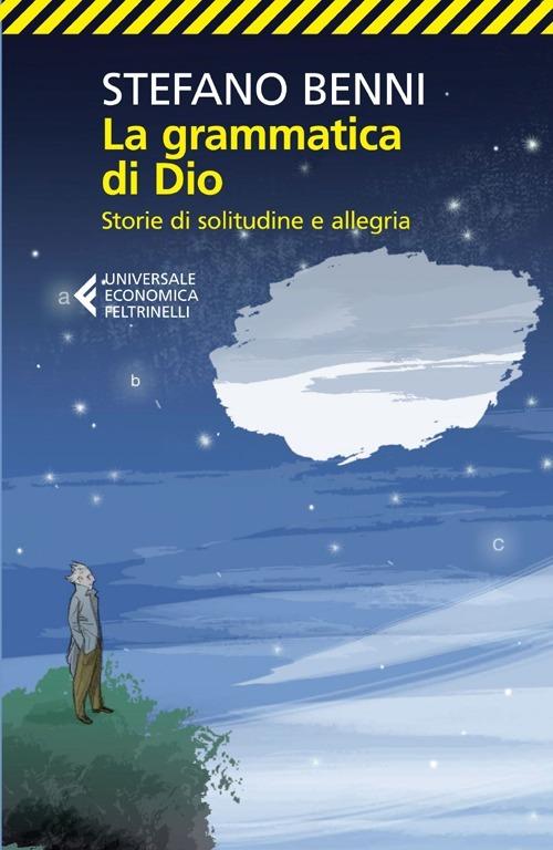 Ibs La grammatica di Dio. Storie di solitudine e allegria