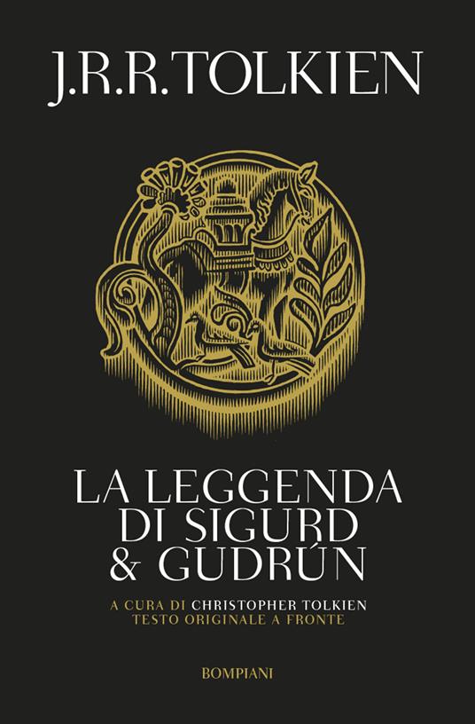 Ibs La leggenda di Sigurd e Gudrun. Testo inglese a fronte
