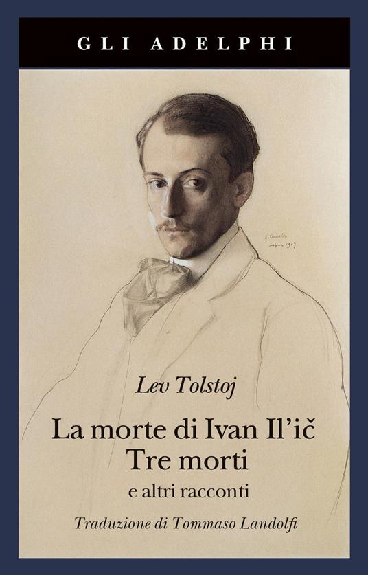 Ibs La morte di Ivan Il'ic-Tre morti e altri racconti