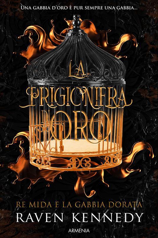 Ibs La prigioniera d'oro. Re Mida e la gabbia dorata