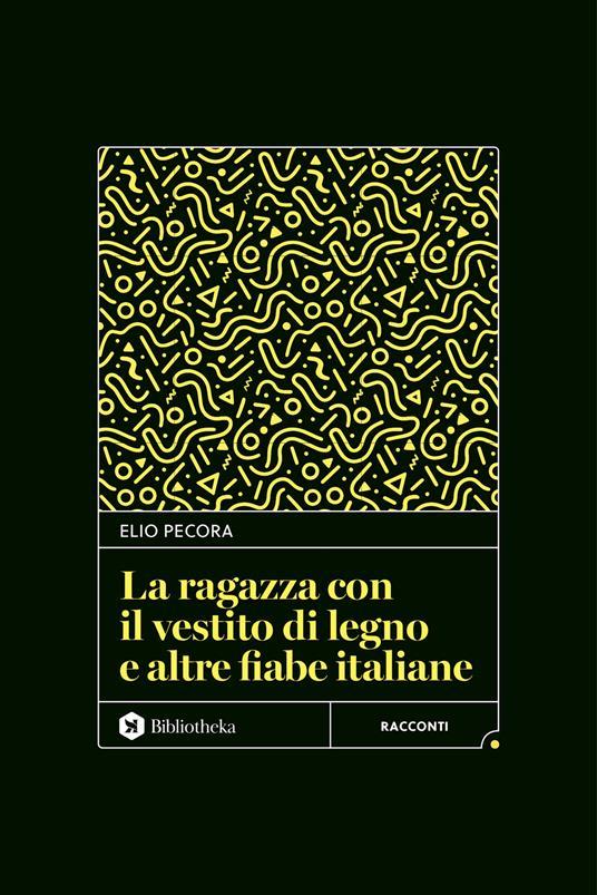 Ibs La ragazza con il vestito di legno e altre fiabe italiane