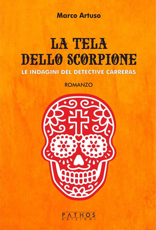 Ibs La tela dello scorpione. Le indagini del detective Carreras