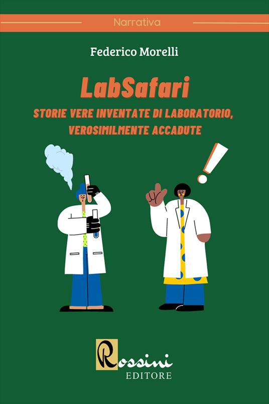 Ibs LabSafari. Storie vere inventate di laboratorio verosimilmente accadute