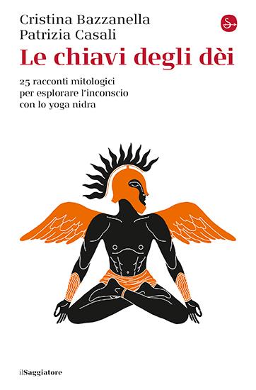 Ibs Le chiavi degli dei. 25 racconti mitologici per esplorare l'inconscio con lo yoga nidra
