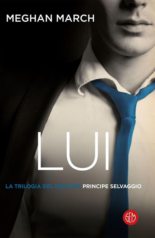 Ibs Lui. Principe selvaggio. La trilogia del peccato. Vol. 1