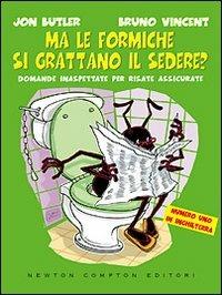 Ibs Ma le formiche si grattano il sedere? Domande inaspettate per risate assicurate