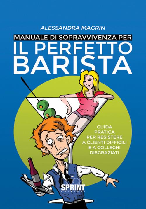 Ibs Manuale di sopravvivenza per il perfetto barista