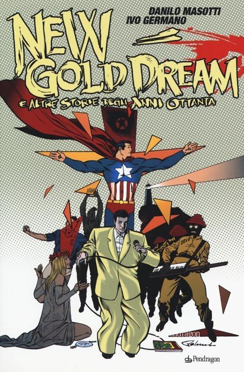 Ibs New gold dream. E altre storie degli anni Ottanta