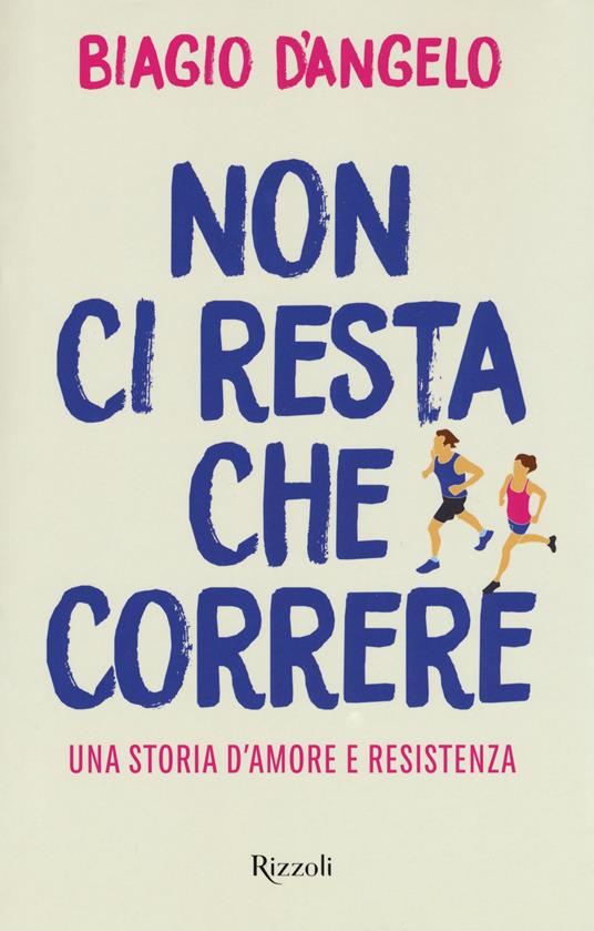 Ibs Non ci resta che correre. Una storia d'amore e resistenza