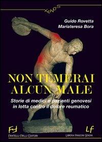 Ibs Non temerai alcun male. Storie di medici e pazienti genovesi in lotta contro il dolore reumatico