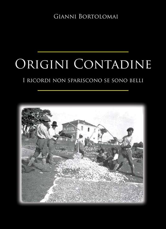 Ibs Origini contadine. I ricordi non spariscono se sono belli