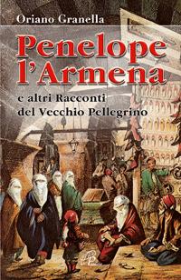 Ibs Penelope l'Armena. E altri racconti del Vecchio Pellegrino