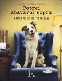 Ibs Potrei sbavarci sopra. E altre poesie scritte da cani