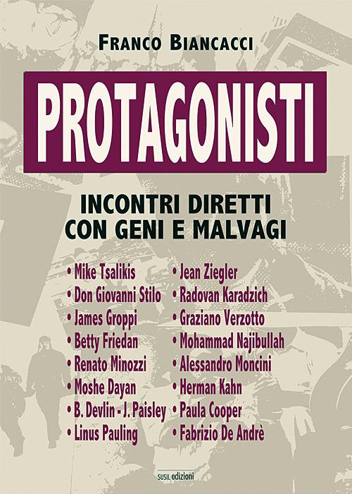 Ibs Protagonisti. Incontri diretti con geni e malvagi