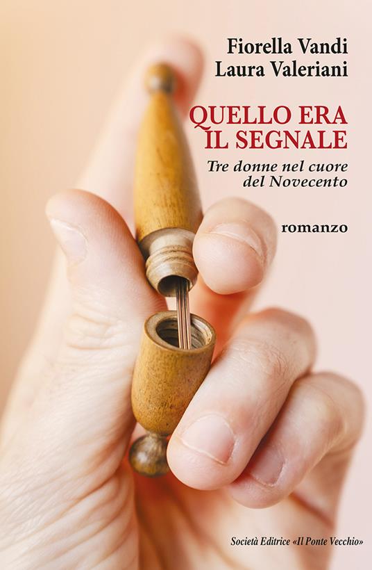 Ibs Quello era il segnale. Tre donne nel cuore del Novecento