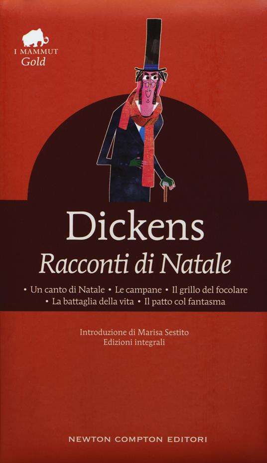 Ibs Racconti di Natale: Un canto di Natale-Le campane-Il grillo del focolare-La battaglia della vita-Il patto col fantasma. Ediz. integrale