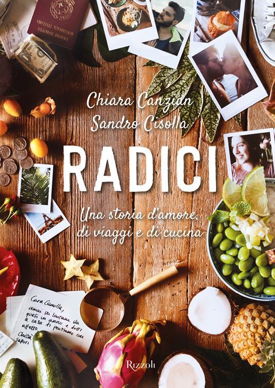 Ibs Radici. Una storia d'amore di viaggio e di cucina