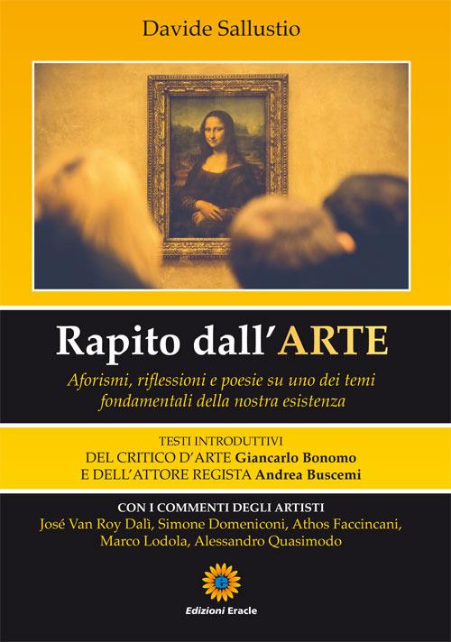 Ibs Rapito dall'arte. Aforismi riflesisoni e poesie su uno dei temi fondamentali della nostra esistenza