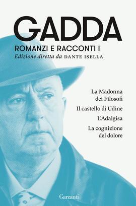 Ibs Romanzi e racconti. Vol. 1: La Madonna dei filosofi-Il castello di Udine-L'Adalgisa-La cognizione del dolore