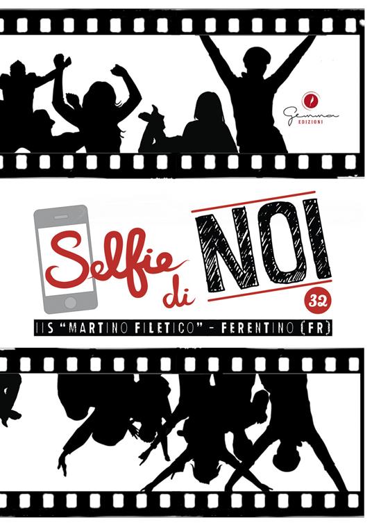 Ibs Selfie di noi. Vol. 32: Liceo «Martino Filetico» Ferentino (FR)