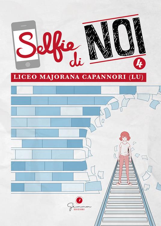 Ibs Selfie di noi. Vol. 4: Liceo «Ettore Majorana» Capannori (Lucca)