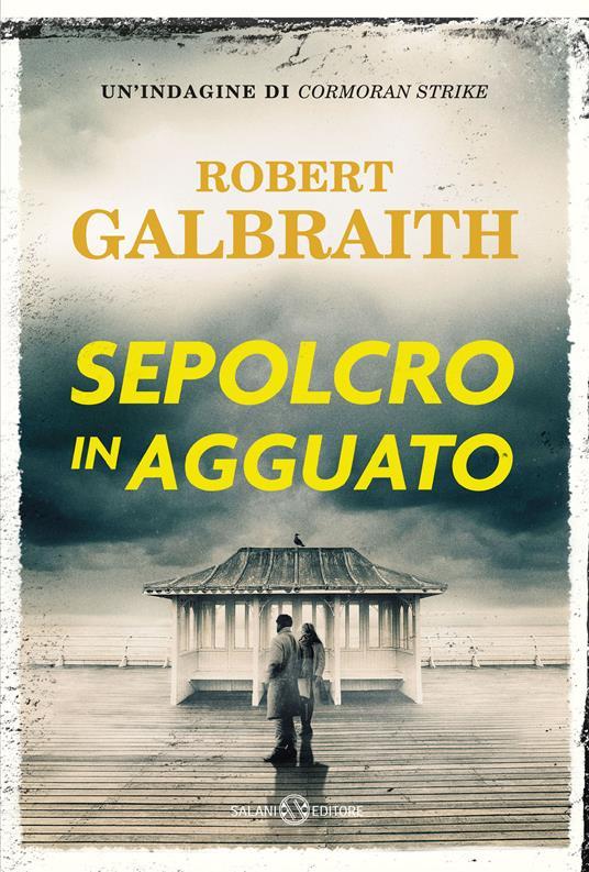 Ibs Sepolcro in agguato. Un'indagine di Cormoran Strike