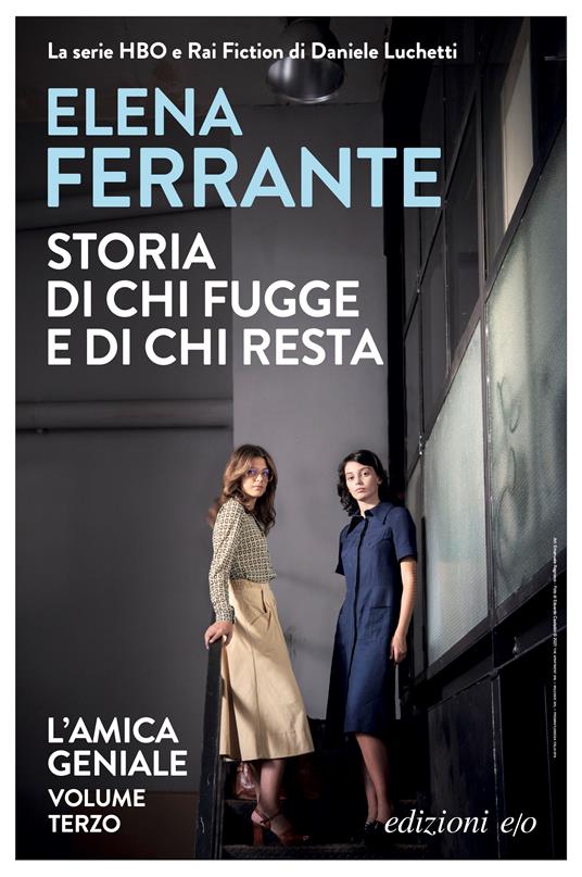 Ibs Storia di chi fugge e di chi resta. L'amica geniale. Vol. 3