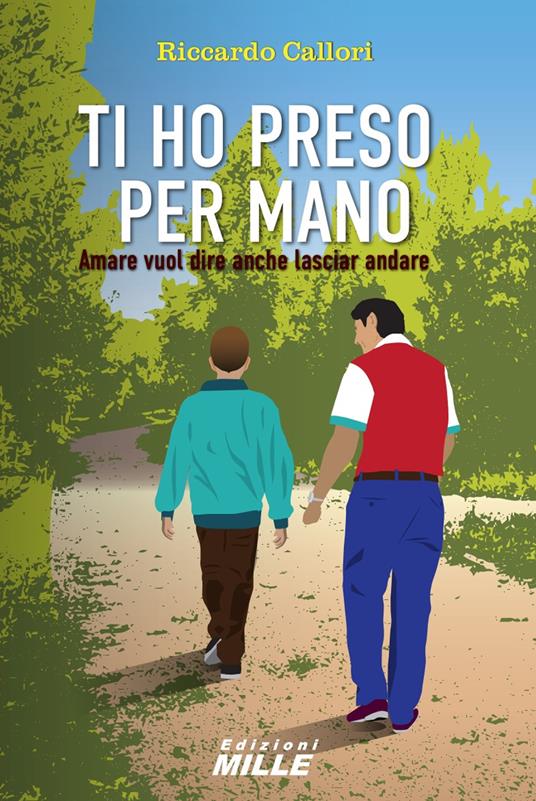 Ibs Ti ho preso per mano. Amare vuol dire anche lasciar andare