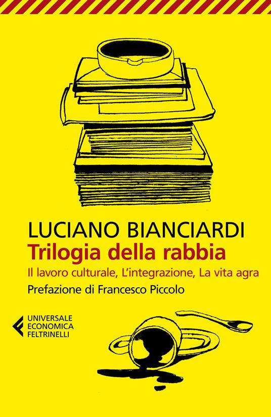Ibs Trilogia della rabbia: Il lavoro culturale-L'integrazione-La vita agra