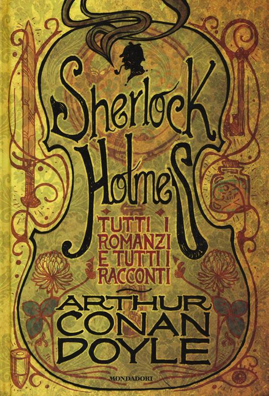 Ibs Tutti i romanzi e tutti i racconti di Sherlock Holmes