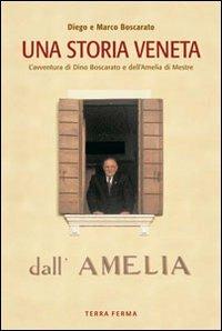 Ibs Una storia veneta. L'avventura di Dino Boscarato e dell'Amelia di Mestre