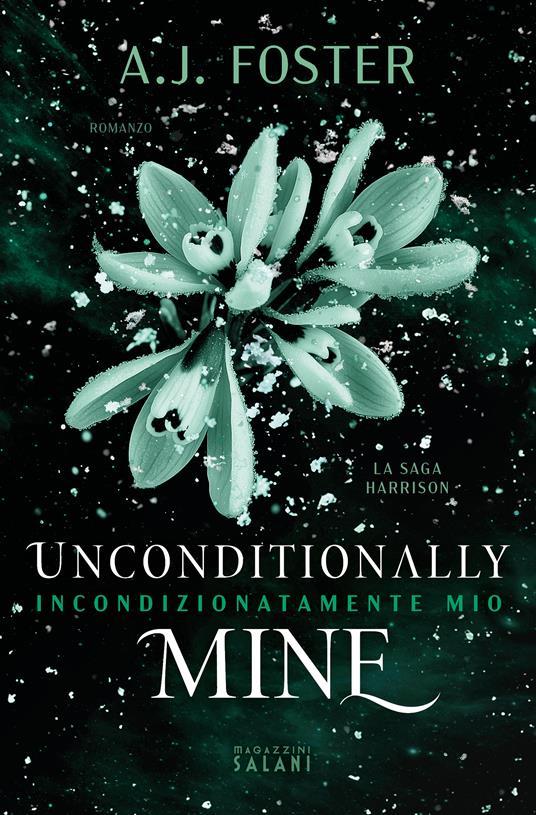 Ibs Unconditionally mine. Incondizionatamente mio. La saga Harrison
