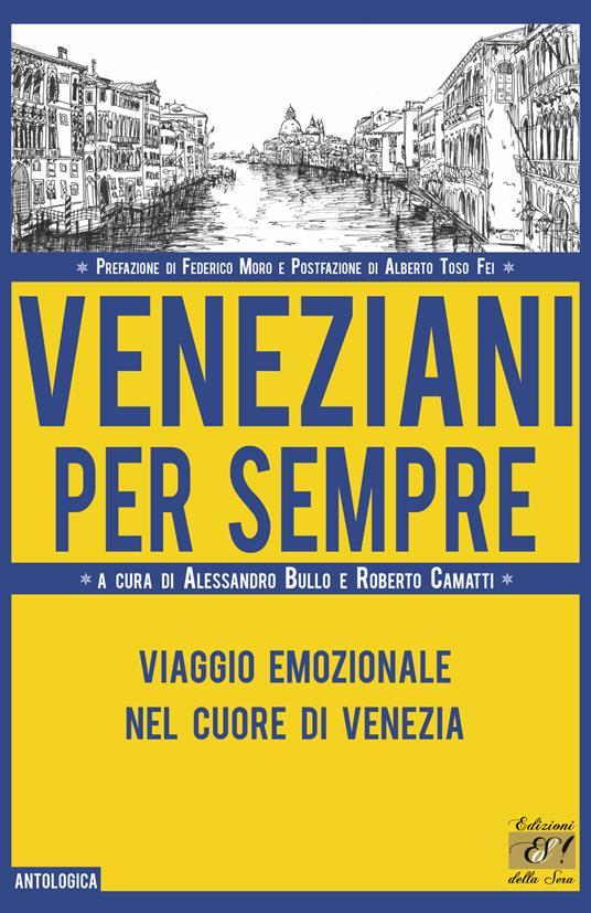 Ibs Veneziani per sempre. Viaggio emozionale nel cuore di Venezia