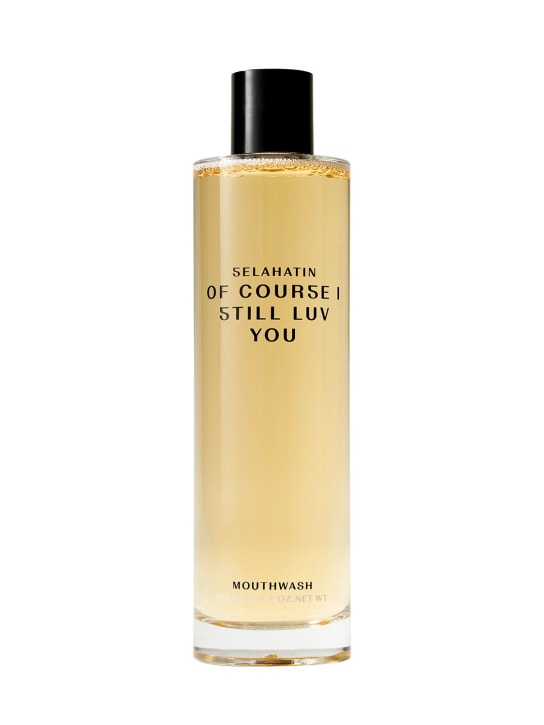 LuisaViaRoma SelahatinOf Course I Still Luv You Mouthwash