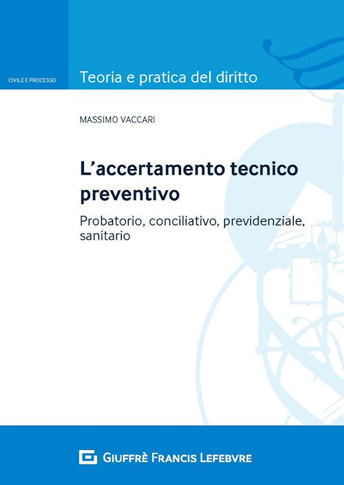 Hoepli ACCERTAMENTO TECNICO PREVENTIVO Probatorio conciliativo previdenziale sanitario