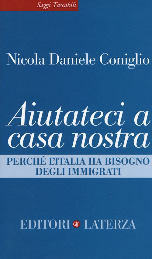 Hoepli AIUTATECI A CASA NOSTRA Perchè l'Italia ha bisogno degli immigrati