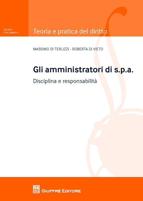 Hoepli AMMINISTRATORI DI S.P.A. Disciplina e responsabilità