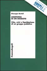 Hoepli ANATOMIA DI UN DISSESTO Vita crisi e liquidazione di un gruppo pubblico