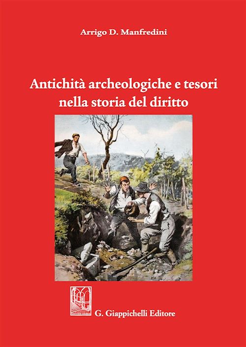 Hoepli ANTICHITA' ARCHELOGICHE E TESORI NELLA STORIA DEL DIRITTO