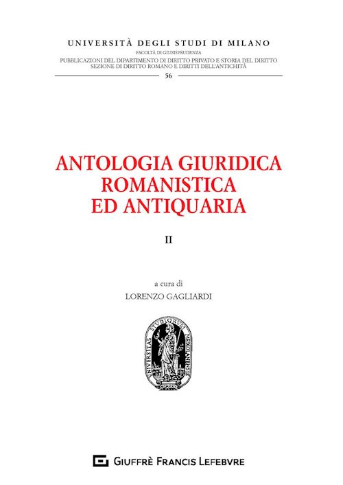 Hoepli ANTOLOGIA GIURIDICA ROMANISTICA ED ANTIQUARIA. VOL. 2