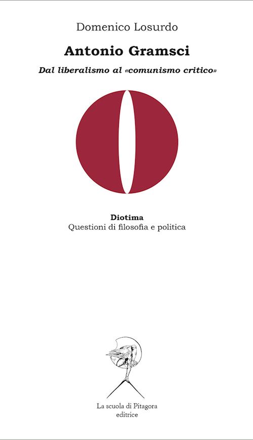 Hoepli Antonio Gramsci. Dal liberalismo al «comunismo critico»