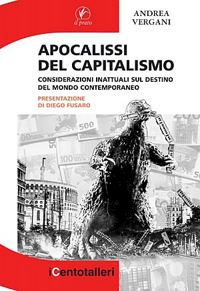 Hoepli APOCALISSE DEL CAPITALISMO considerazioni inattuali sul destino del mondo contemporaneo