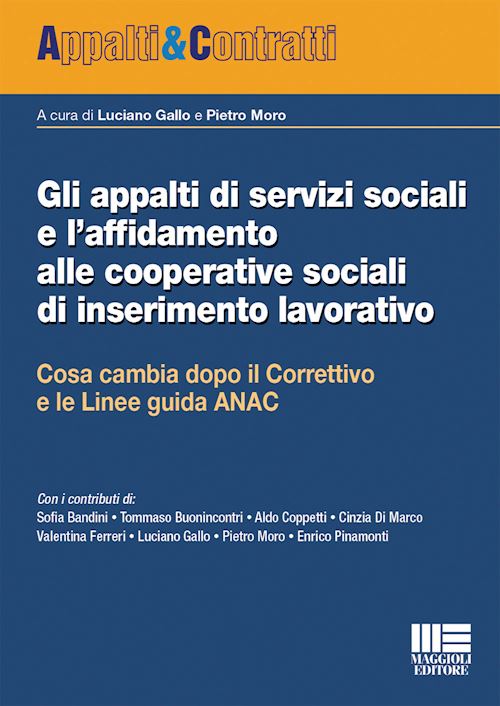 Hoepli APPALTI DI SERVIZI SOCIALI E L'AFFIDAMENTO ALLE COOPERATIVE SOCIALI DI INSERIMEN