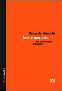 Hoepli ARTE E NON ARTE. PER UNA SOCIOLOGIA DELL'ESTETICA