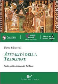 Hoepli ATTUALITA' DELLA TRADIZIONE. DANTE POLITICO IN AUGUSTO DEL NOCE
