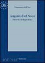 Hoepli AUGUSTO DEL NOCE. FILOSOFO DELLA POLITICA FILOSOFO DELLA POLITICA