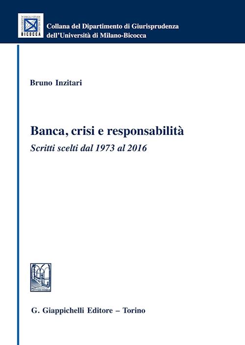 Hoepli BANCA CRISI E RESPONSABILITA' Scritti scelti dal 1973 al 2016