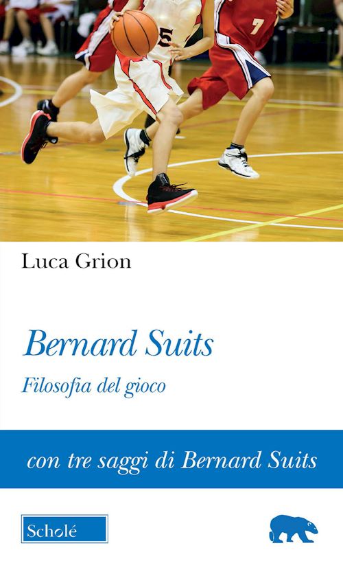 Hoepli BERNARD SUITS. FILOSOFIA DEL GIOCO Con tre saggi di Bernard Suits