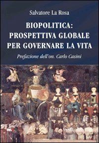 Hoepli Biopolitica: prospettiva globale per governare la vita